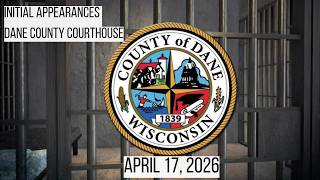 4.17.26 Initial Appearances Dane County