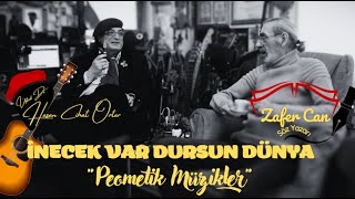 İNECEK VAR DURSUN DÜNYA - Şiir : Zafer Can - Müzik . Hasan Cihat Örter