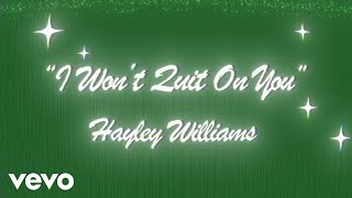 Hayley Williams - I Won’t Quit On You (Official Karaoke Lyric Video)