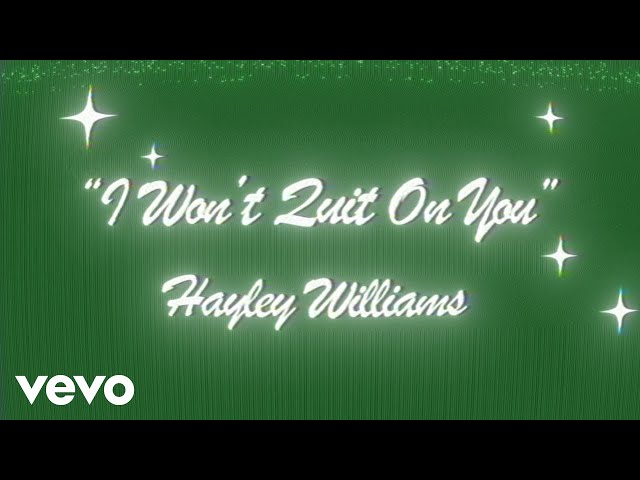Hayley Williams - I Won’t Quit On You (Official Karaoke Lyric Video)