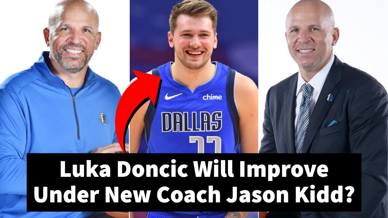 Luka Doncic Will Improve Under New Coach Jason Kidd?