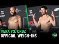 Dominick Cruz vs. Marlon &#39;Chito&#39; Vera Official Weigh-Ins