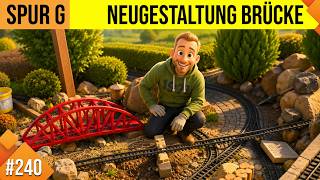Unsere LGB Gartenbahn #240, Neugestaltung Brücke