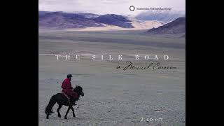 The Silk Road A Musical Caravan