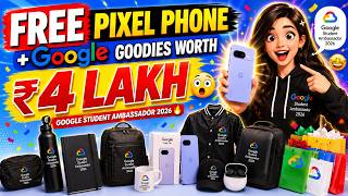 FREE Pixel Phone + Google Goodies Worth ₹4 LAKH 😳🎁 | Google Student Ambassador 2026 🔥