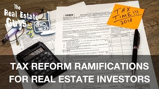 Tax Reform Ramifications for Real Estate Investors