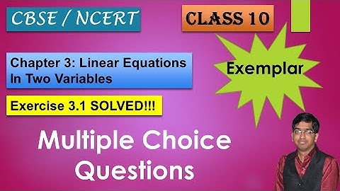 MCQs Linear Equations | Exemplar | CBSE | NCERT | Class 10 | Maths | Chp 3 |  Ex 3.1