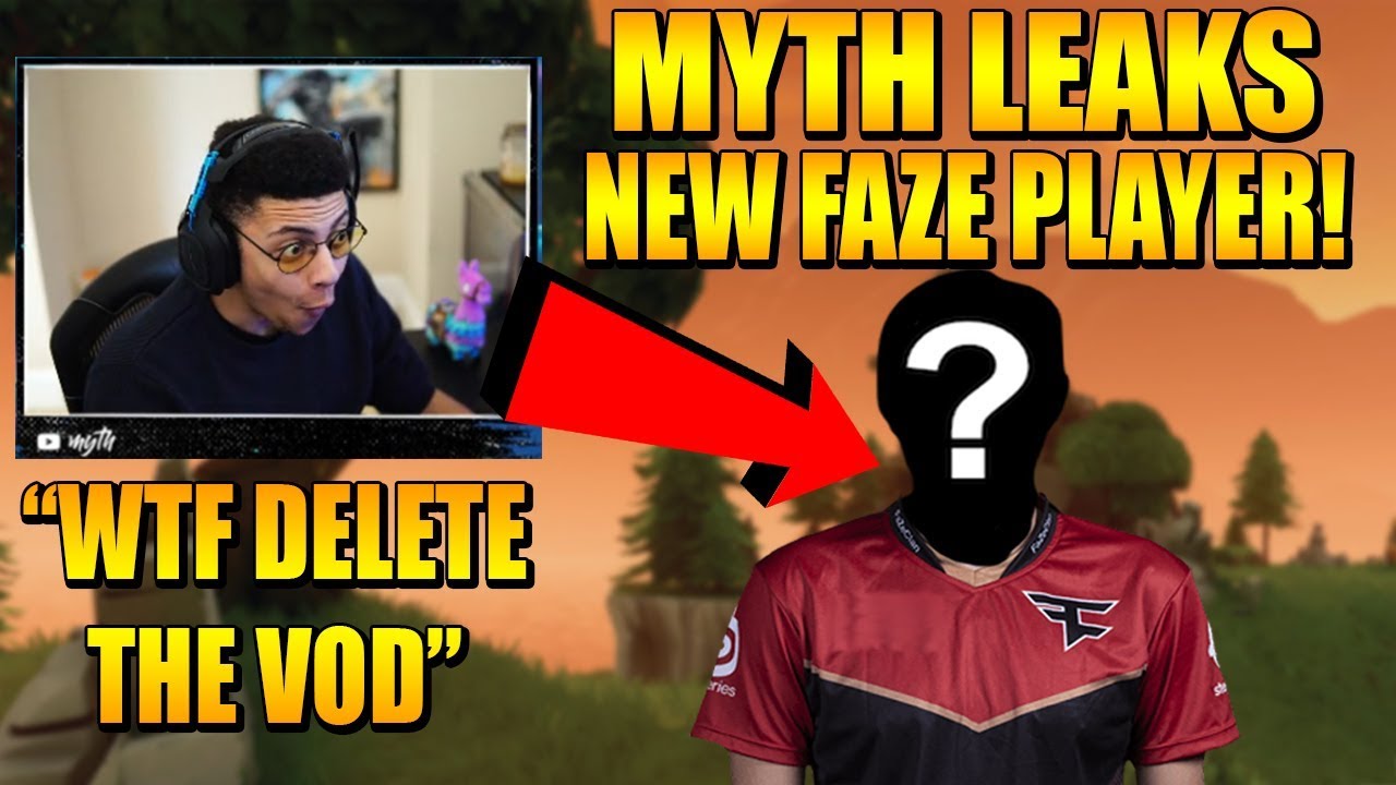 Faze Myth Myth Accidentally LEAKED NEW FaZe Player! Mongraal KICKED From PRO ...