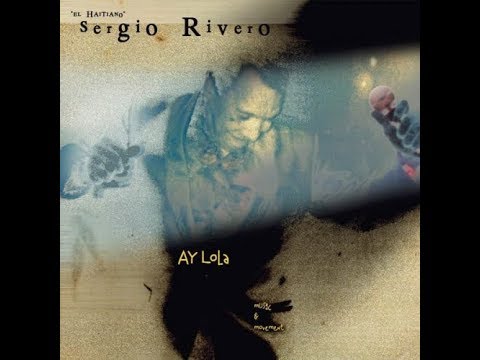 Pobre Lola - Sergio Rivero "El Haitiano"