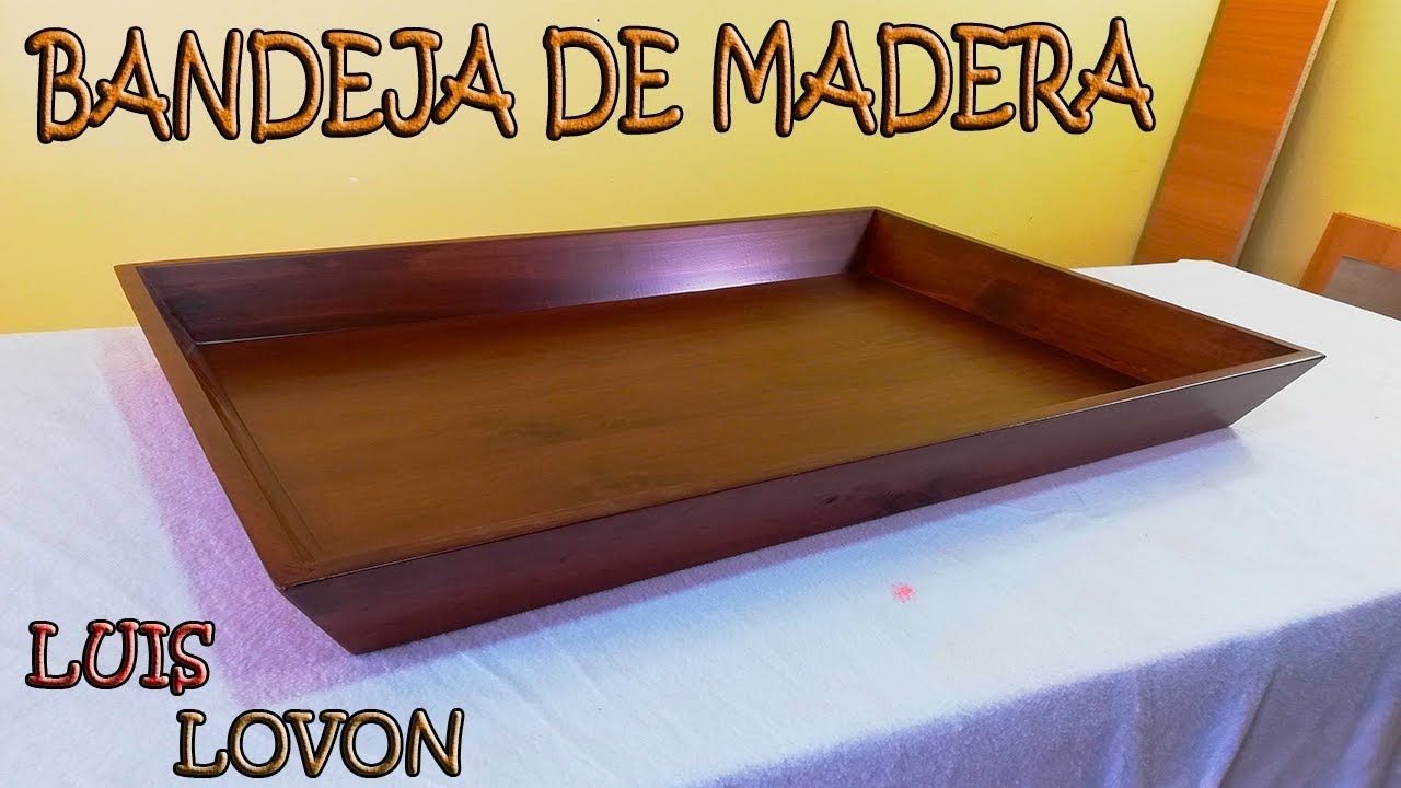 COMO HACER BANDEJA O CESTA DE MADERA (Sin tornillo, Sin clavos, Con  LENGUETA Facilito) - Luis LOVON 