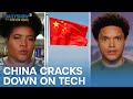 China Takes Tech Regulations to the Next Level | The Daily Show