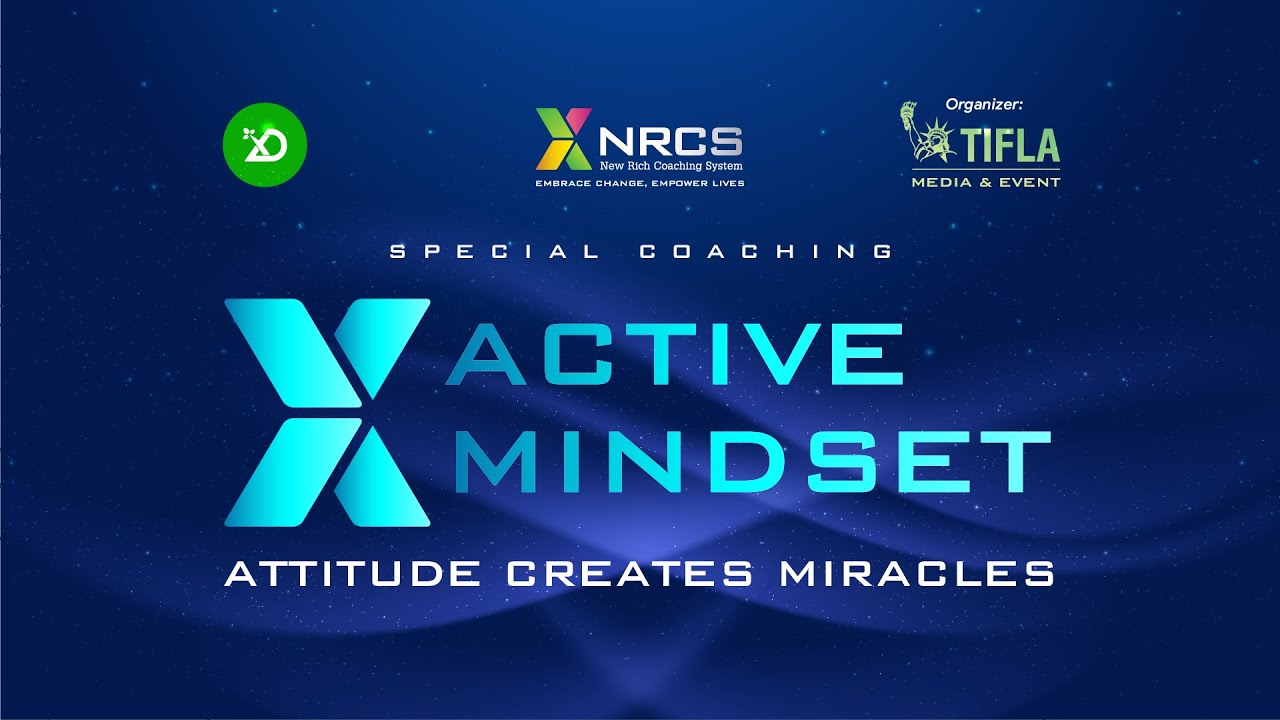 Special Coaching: X Active Mindset - Attitude creates Miracles | Mr ...
