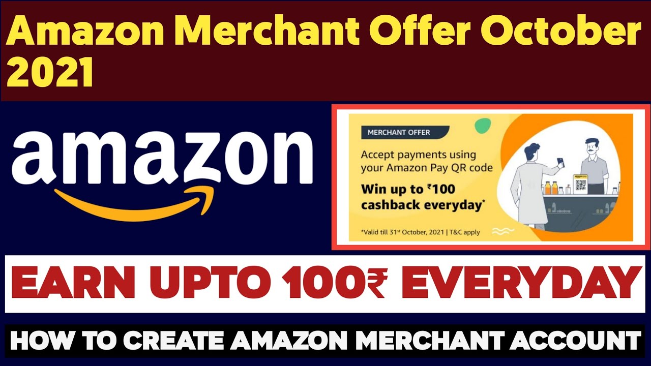 Amazon Merchant Offer Earn 100₹ | How To Create Amazon Merchant Account Via Agent Free | Merchant Ty