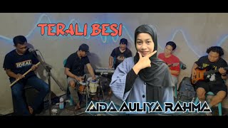 TERALI BESI//AIDA AULIYA RAHMA - Tanpa koplo