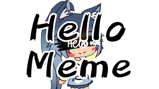 Hello meme (Gacha life)