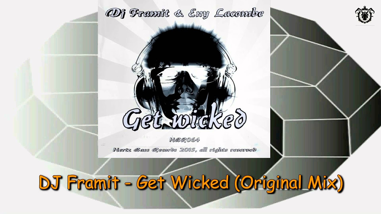 DJ Framit - Get Wicked (Original Mix)
