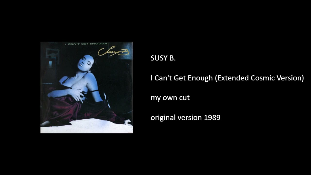 SUSY B. - I Can't Get Enough (Extended Cosmic Version) - 1989