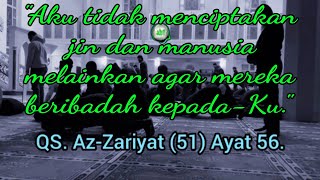 QS. Az-Zariyat (51) Ayat 56 Dan Terjemah Bahasa Indonesia.