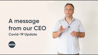 A message from our CEO - Covid-19 Update
