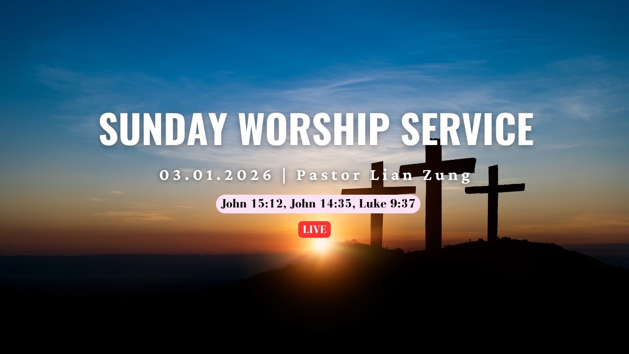 JCBC Sunday Service | Sermon: Pastor Lian Zung I March 1, 2026