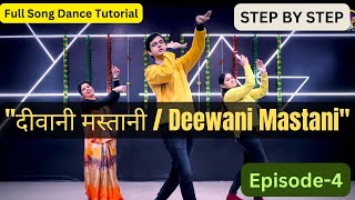 दीवानी मस्तानी / Deewani Mastani Full Song Dance Tutorial PART-4 | Step By Step | parveen_sharma