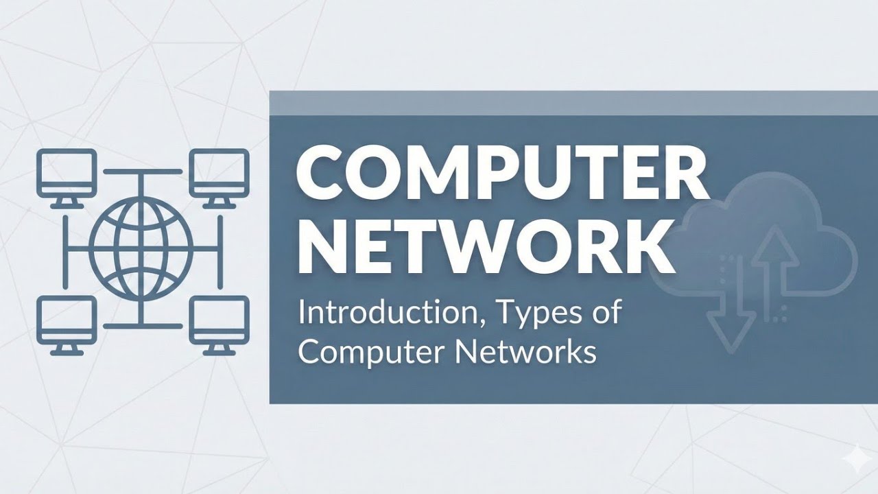 Computer Network - Introduction & Types