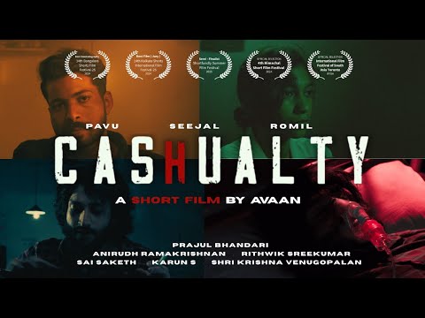 CASHUALTY - Award winning short film - Written and Directed by Avaan Ajit Menon