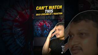 SOLO LEVELING EP 2 😱 CAN'T WATCH THIS ! | Reaction #shorts
