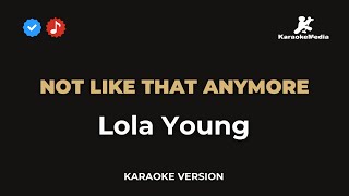 Lola Young - Not like that anymore (Karaoke)