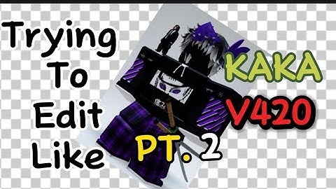 Trying to edit like @kakav420  pt.2