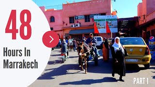How To Survive 48 Hours In Marrakech, Morocco - Part 1 🇲🇦