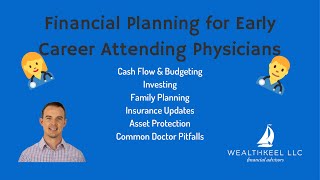 Financial Planning for Early Career Attending Physicians