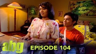 ABG Episode 104 Part 1