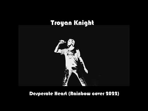 Troyan Knight - Desperate Heart (Rainbow cover 2022)