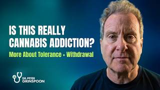 Are We Misdiagnosing Cannabis Addiction?