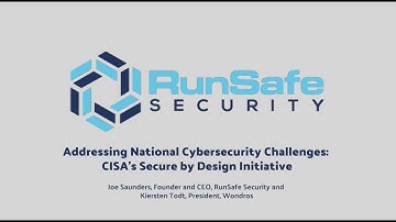 Addressing National Cybersecurity Challenges | CISA’s Secure By Design Initiative Explained