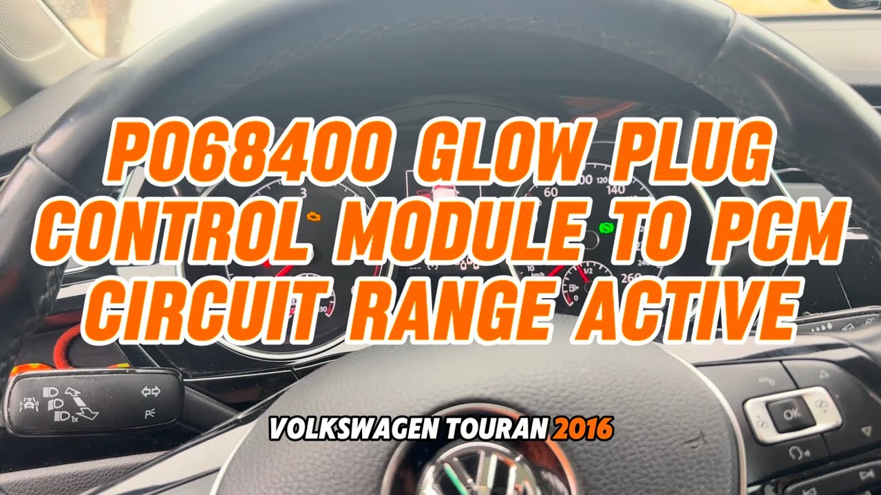 Check engine light VW, fault P068400 glow plug control module to PCM