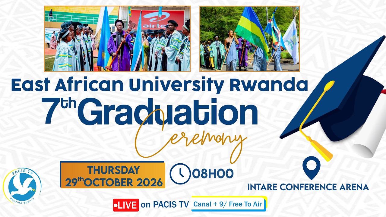 🔴LIVE: 7th GRADUATION CEREMONY OF EAST AFRICAN UNIVERSITY RWANDA - YouTube