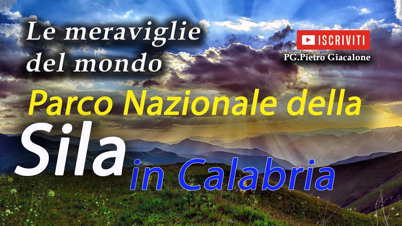 Le meraviglie del mondo: Parco nazionale della Sila in Calabria