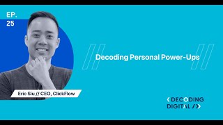 Decoding Personal Power-Ups: Eric Siu on Wins in Business and Life