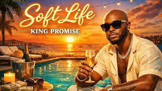 Soft Life (No Stress) – King Promise | Chill Afrobeat Vibes screenshot 2