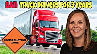 D.O.T Bans Semi Trucks From Construction Zone For 3 Years