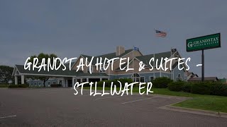 GrandStay Hotel & Suites - Stillwater Review - Stillwater , United States of America