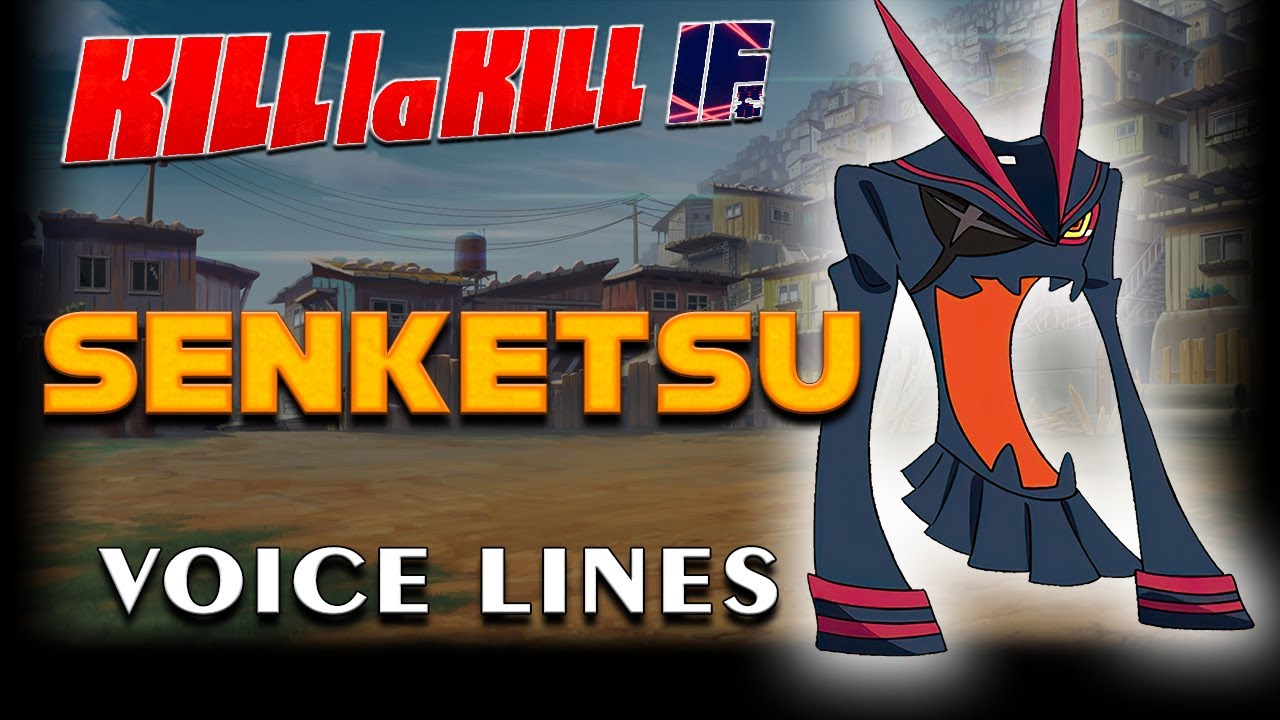 KILL la KILL IF Senketsu Voice Lines [English] YouTube