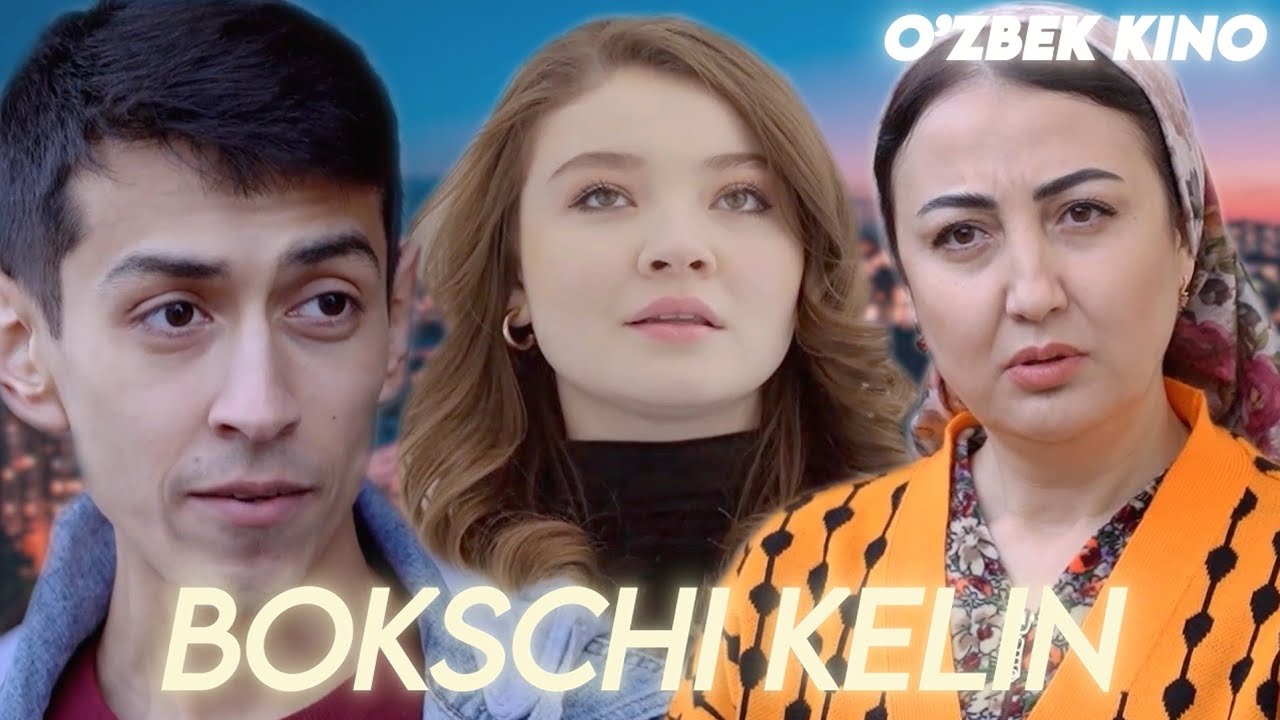 О'ZBEK FILM || BO'KSCHI KELIN ||  ЎЗБЕК ФИЛМ