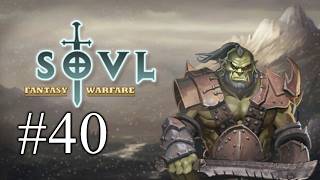 SOVL: Fantasy Warfare - Part 40 - Deepwood Druid.