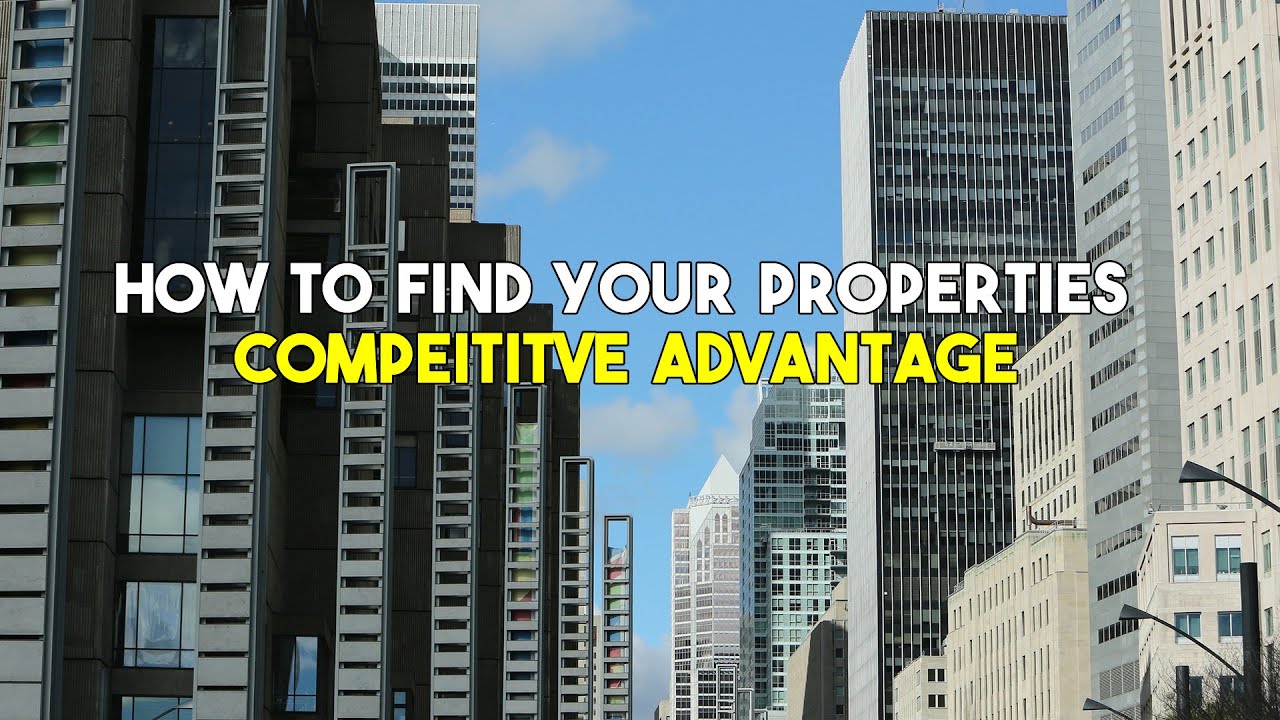 How to Find Your Properties Competitive Advantage - YouTube