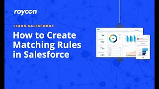 How to Create Matching Rules in Salesforce