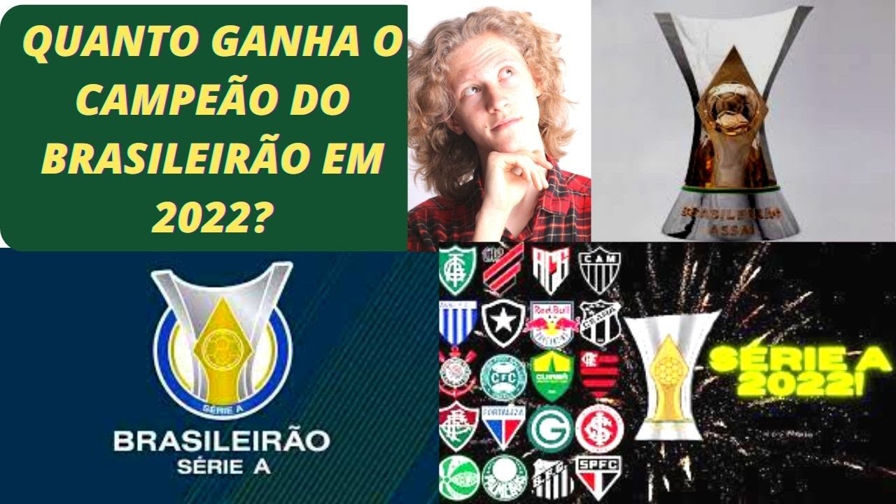 Quanto ganha o campeão do Brasileirão em 2022? - YouTube