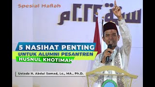 Special, 5 Important Tips for Husnul Khotimah Alumni || Ustadz H. Abdul Somad, Lc., MA., Ph.D.